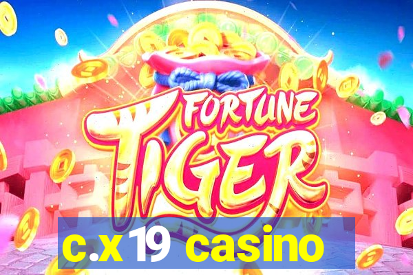 c.x19 casino